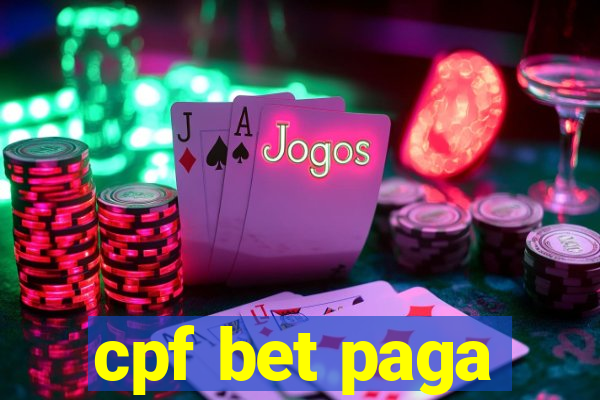 cpf bet paga